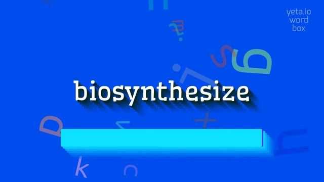 HOW TO PRONOUNCE BIOSYNTHESIZE? #biosynthesize смотреть онлайн