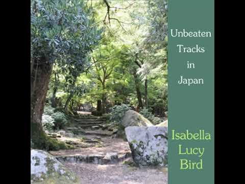 Full Audio Book | Unbeaten Tracks in Japan by Isabella L. BIRD read by Availle Part 1/2 смотреть онлайн
