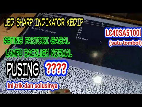 TV SHARP INDIKATOR KEDIP KEDIP || TV SHARP LC40SA5100i INDIKATOR BERKEDIP смотреть онлайн