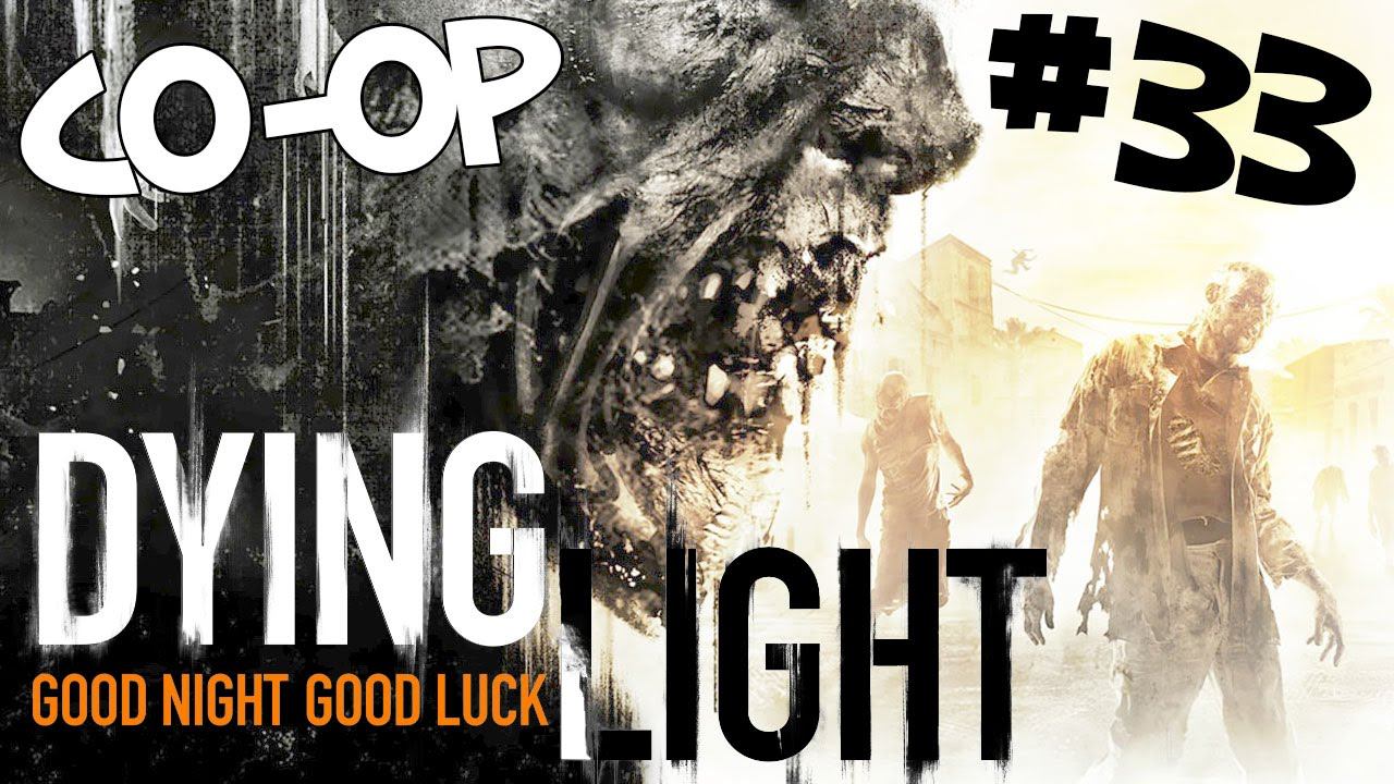 Dying Light Co-op - Rais's Room - Part 33 смотреть онлайн