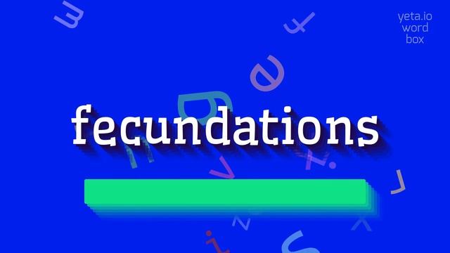 FECUNDATIONS - HOW TO PRONOUNCE IT? #fecundations смотреть онлайн