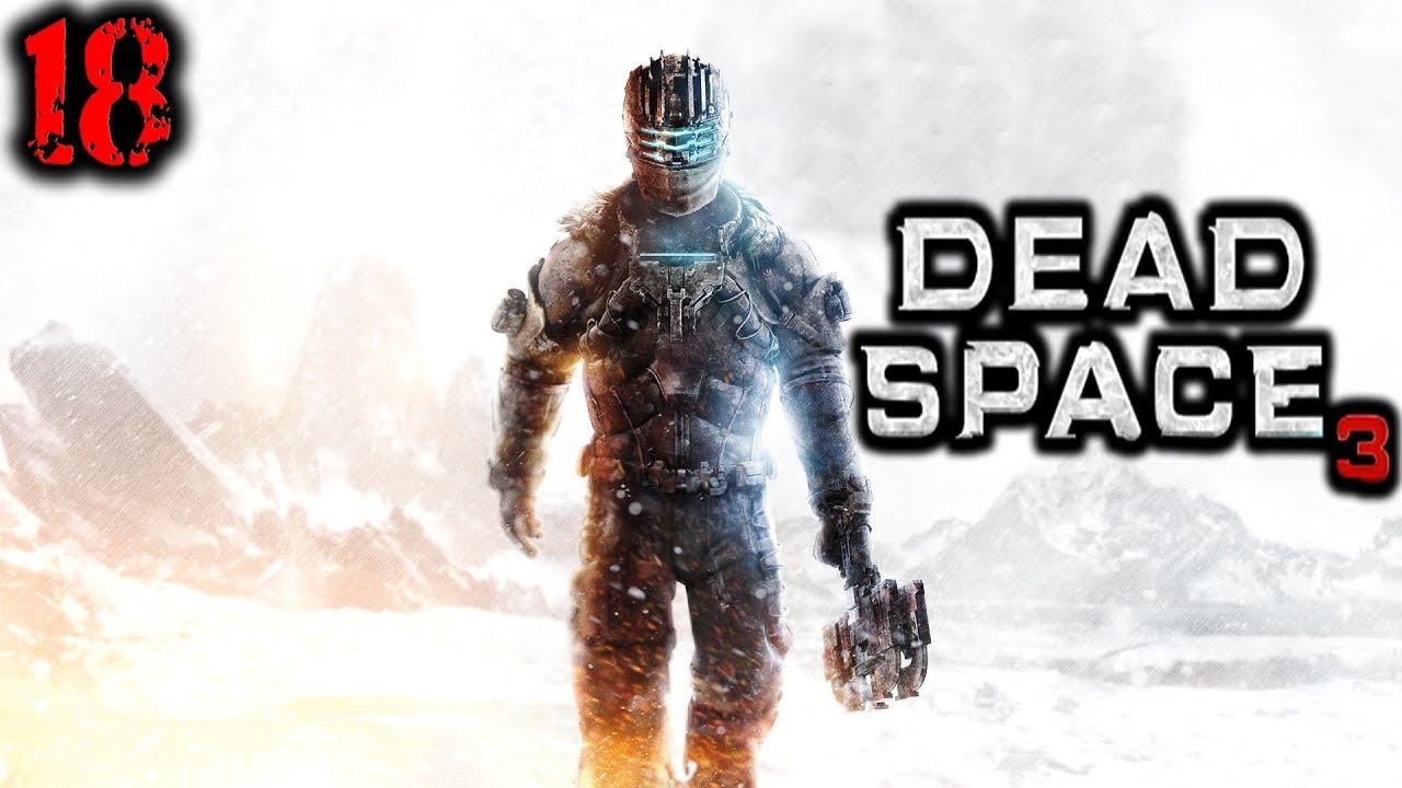 Dead Space 3 (Мёртвый Космос 3) Прохождение На Русском Часть 18 смотреть онлайн