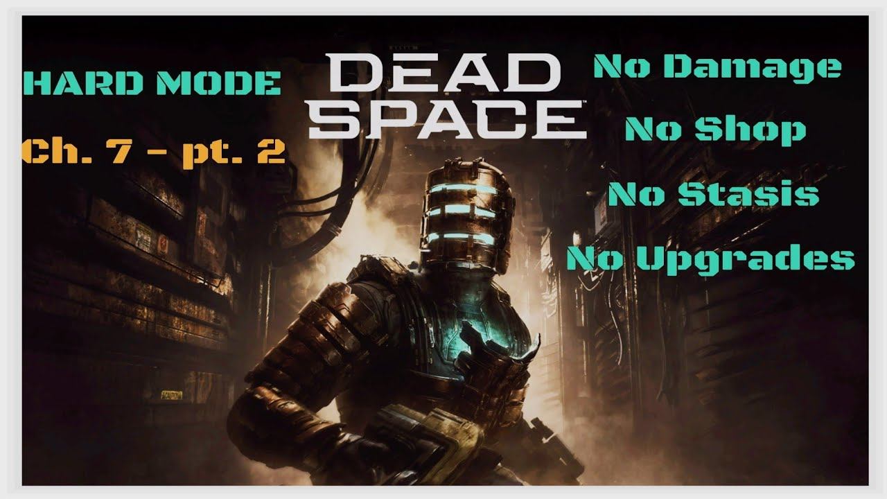 Dead Space Remake -HARD MODE-No Damage, No Shop, No Stasis, No Upgrades - Ch. 7 (pt.2) смотреть онлайн