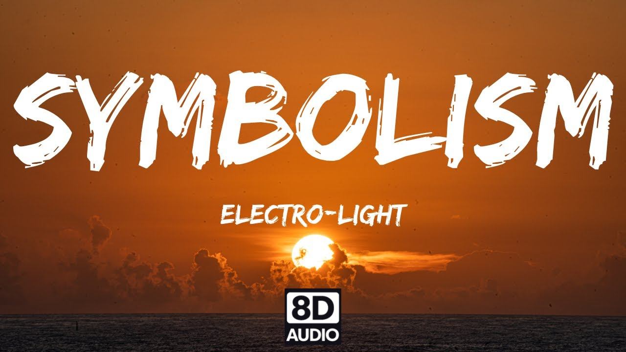 Electro-Light - Symbolism | 8D Music смотреть онлайн