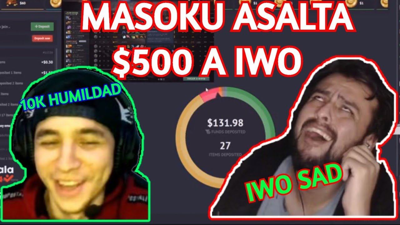 MASOKU ASALTA 500 DOLARES A IWO EN DOTA2 HUNT смотреть онлайн