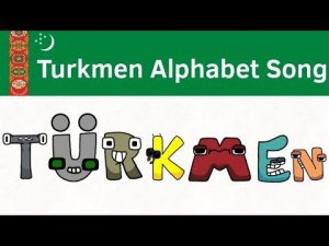 Turkmen Alphabet Song