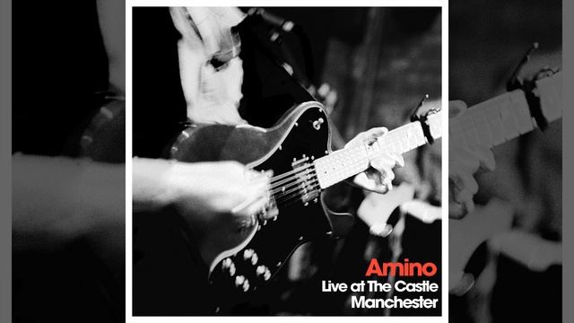 Amino (Live at The Castle Manchester) смотреть онлайн