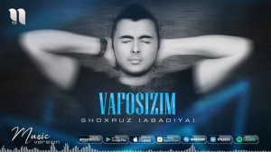Shoxruz (Abadiya) - Vafosizim (audio 2020)