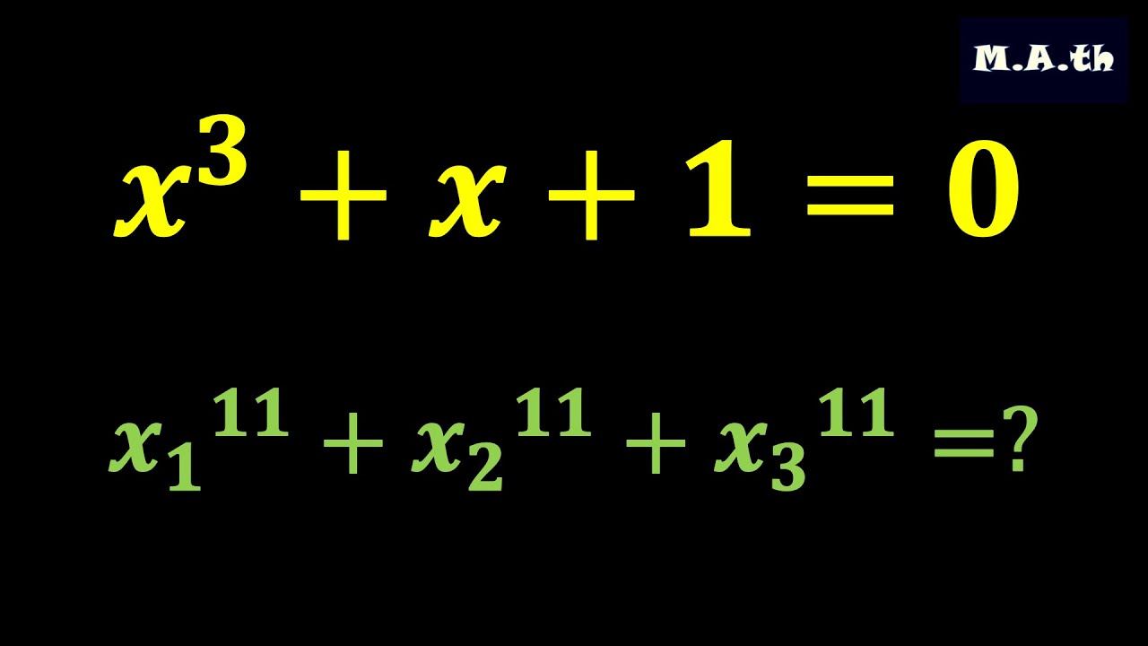 Finding the sum of the 11th power of the roots of the equation x^3+x+1=0 смотреть онлайн