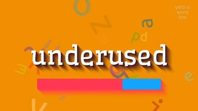 UNDERUSED - HOW TO PRONOUNCE UNDERUSED? #underused смотреть онлайн