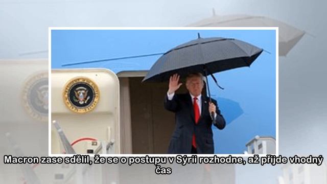 Trump o Sýrii zatím nerozhodl: Poradí se s Mayovou a Macronem смотреть онлайн