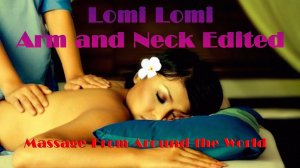 Massage From Around the World(Lomi Lomi   Arm and Neck Edited)