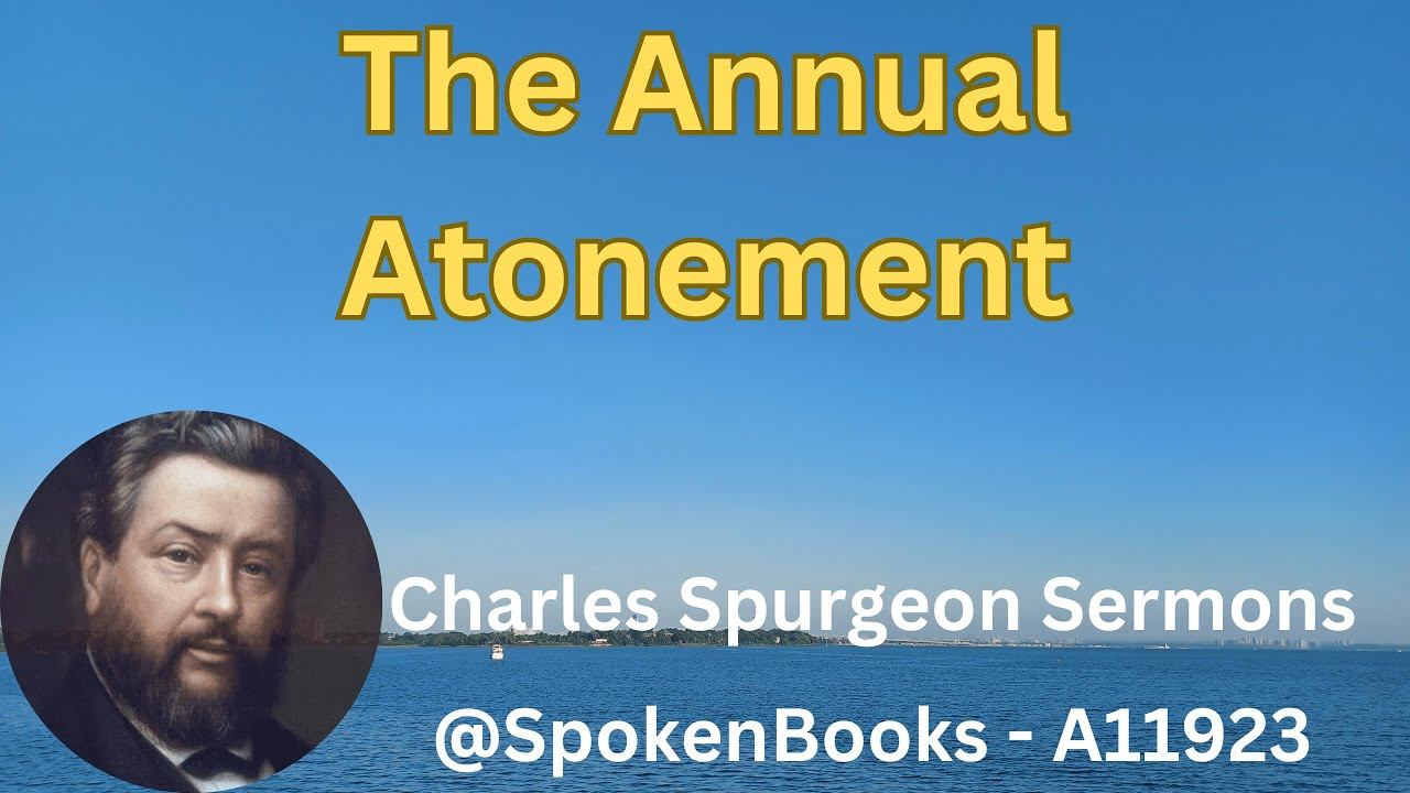 "The Annual Atonement" (A11923) - Charles Spurgeon Sermons смотреть онлайн