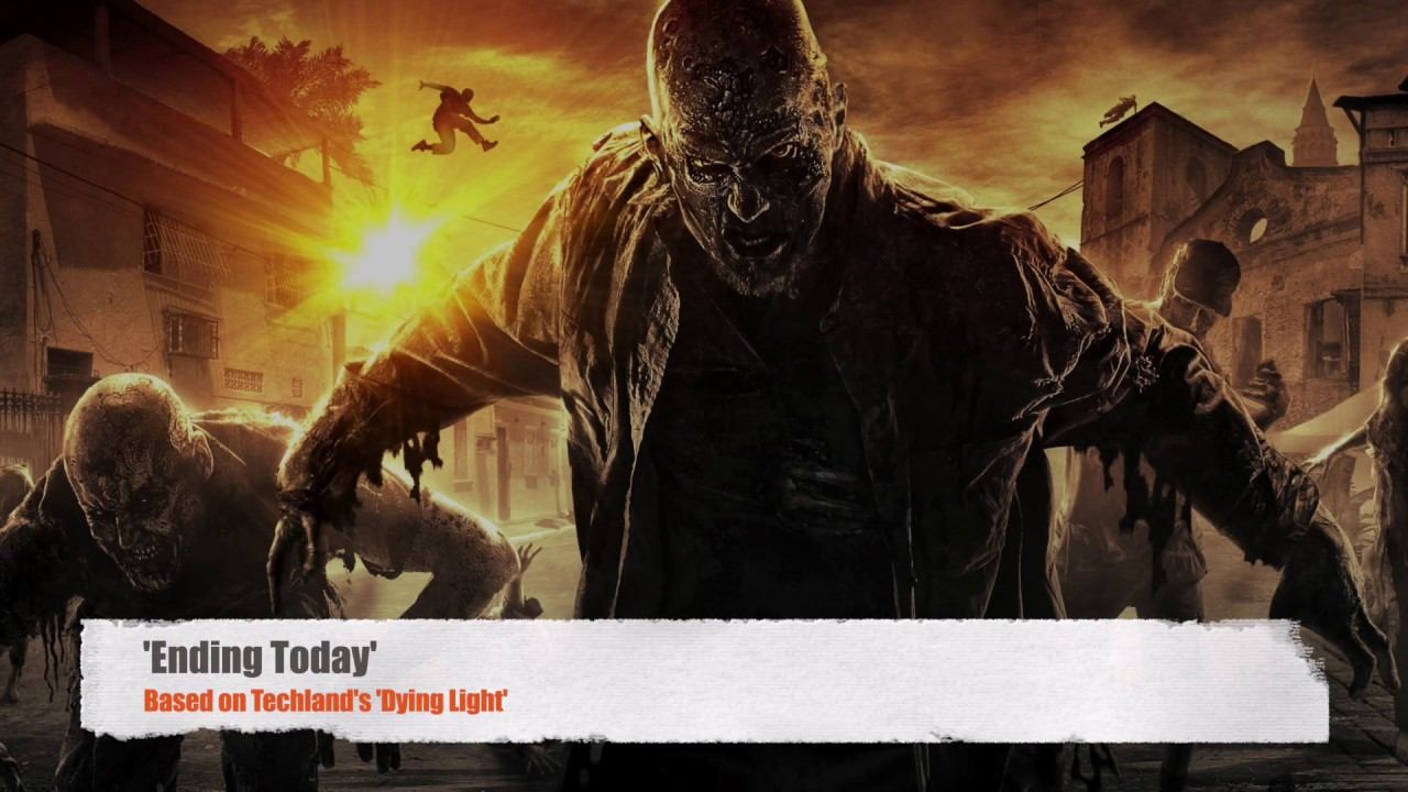 Dying Light (Techland): Alternative Game Music ('Ending Today') смотреть онлайн