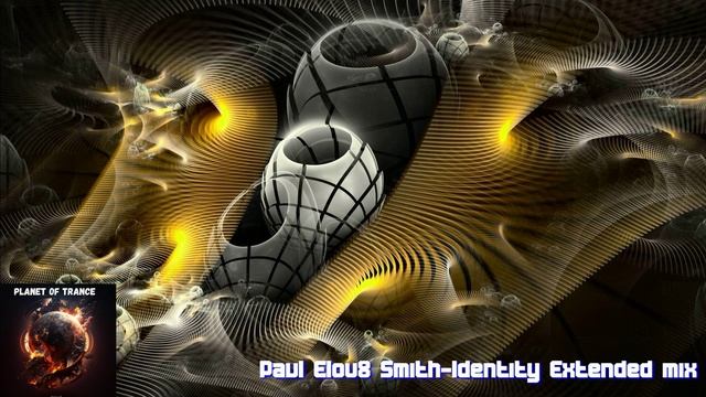 Paul Elov8 Smith-Identity Extended mix (We Love Trance Records) смотреть онлайн