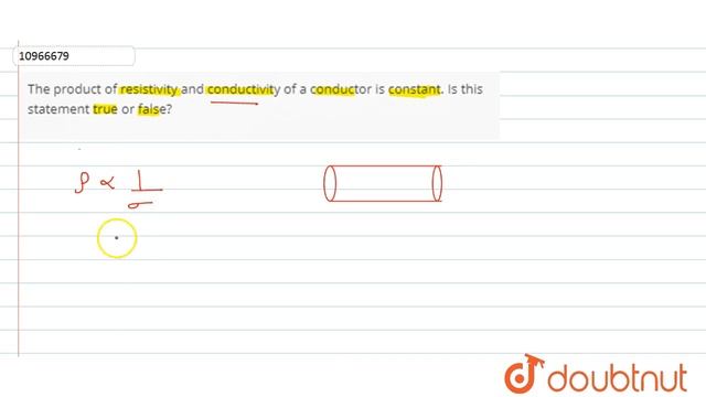 The product of resistivity and conductivity of a conductor is constant. Is this statement true o... смотреть онлайн