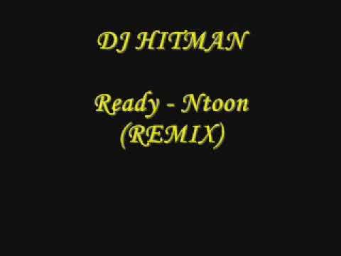 DJ Hitman - Ready Ntoon (remix) смотреть онлайн