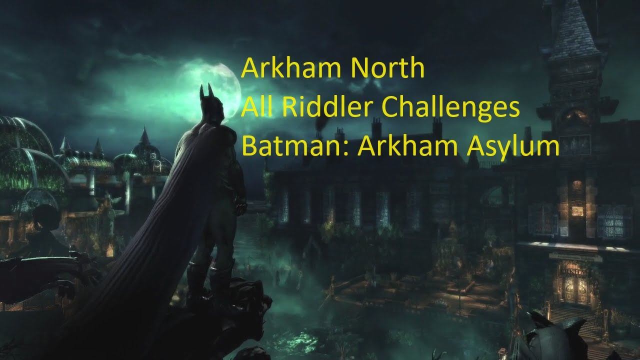 Arkham North - All Riddler Challenges - Batman: Arkham Asylum смотреть онлайн