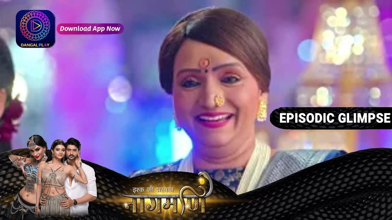 Ishq Ki Dastaan Naagmani | EP 197 Part 1 | Episodic Glimpse | Dangal TV смотреть онлайн