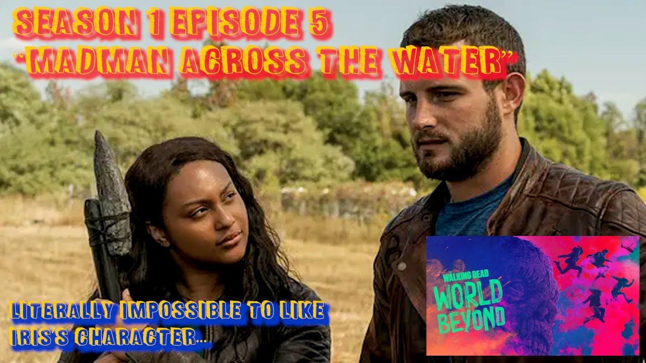 Walking Dead World Beyond Episode 5 Madman Across the Water | A whole lotta dialogue plus Plot armo смотреть онлайн