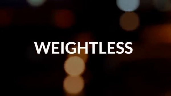 Marconi Union - Weightless