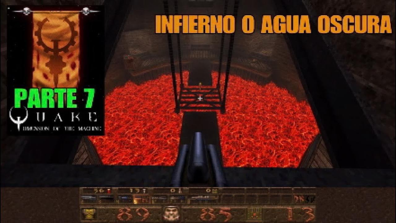 Quake Dimension maquinas PARTE 7 INFIERNO O AGUA OSCURA смотреть онлайн