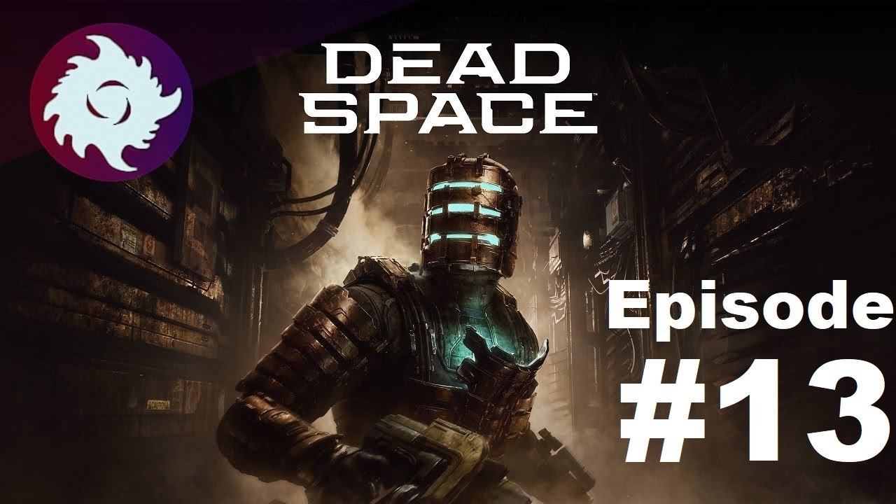 Z Plays Dead Space (2023) - #13 смотреть онлайн