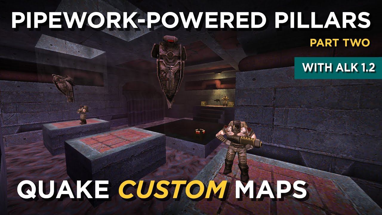 Quake Maps - Pipework-Powered Pillars (part 2) смотреть онлайн
