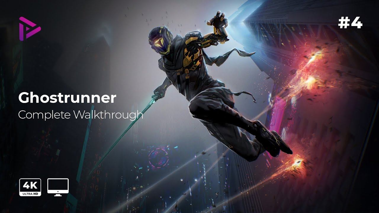 Ghostrunner Walkthrough - Ep4 [PC Gameplay][4k - 60fps - RTX][No Commentary] смотреть онлайн