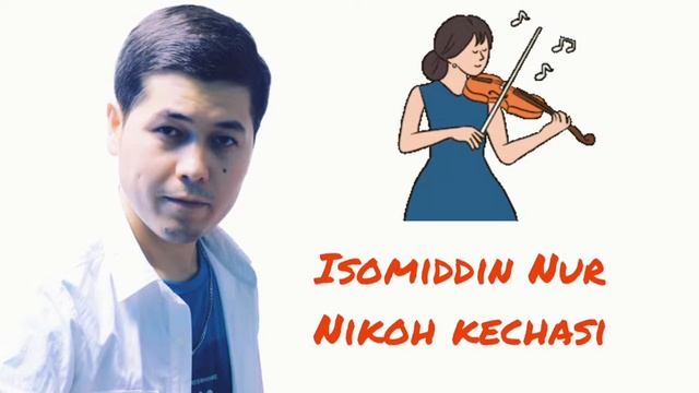 Isomiddin Nur - Nikoh Kechasi (Official Music)