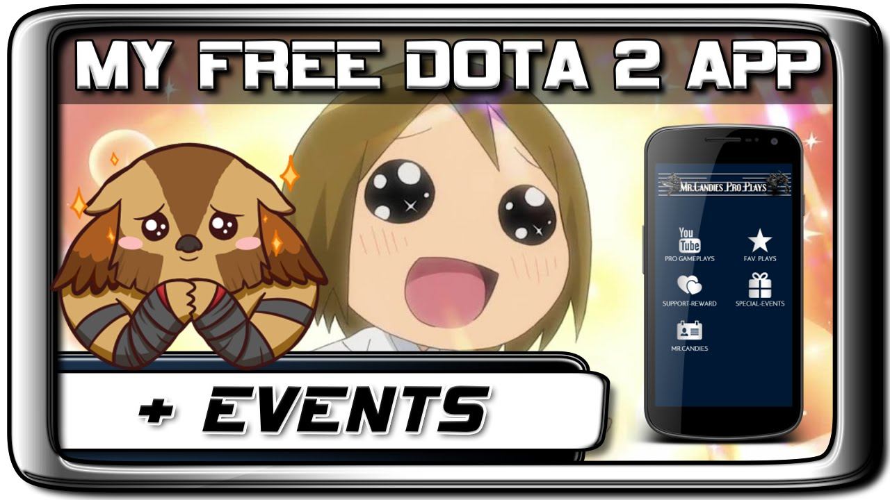 THE FREE Mr.Candies Dota 2 App is out now + SPECIAL EVENTS! смотреть онлайн