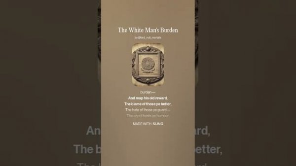 The White Man's Burden (Joseph Rudyard Kipling) softer