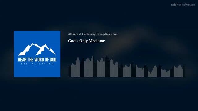 God’s Only Mediator • Eric Alexander смотреть онлайн