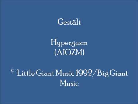 Gestält - Hypergasm (AIOZM) смотреть онлайн
