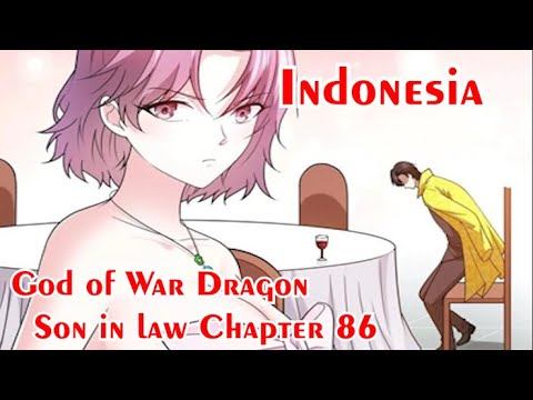 god of war dragon son in law Chapter 86 Bahasa Indonesia смотреть онлайн