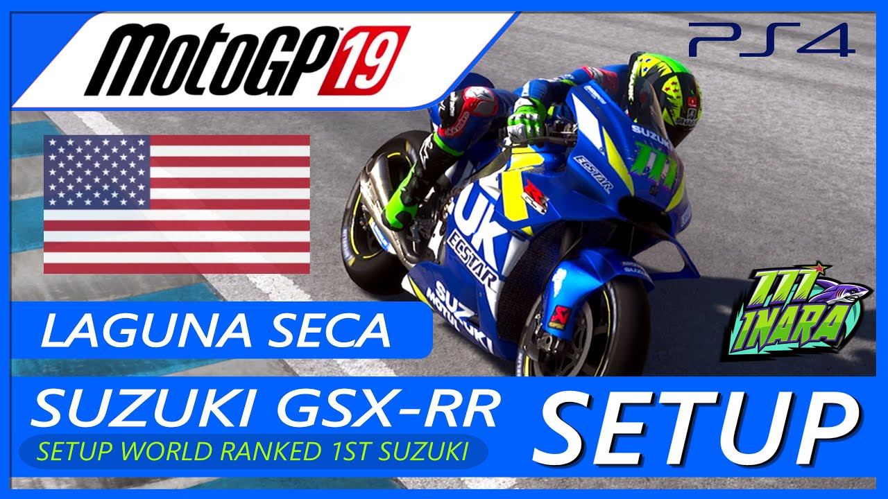 MotoGP 19 - SETUP Tips & Hotlap - Laguna Seca - GSX-RR (PS4) 26/11/19 Hotlap INAra2K