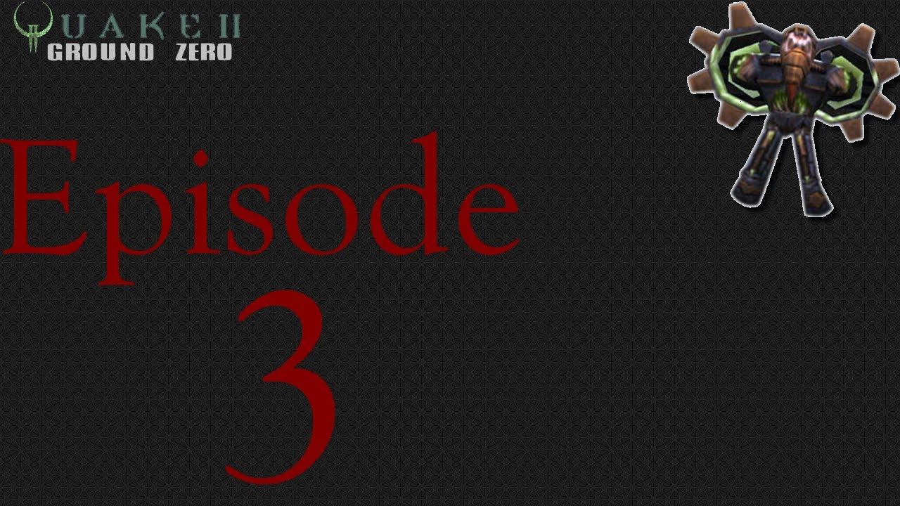 Let's Play Quake II: Ground Zero-Ep 3: They Come In Spiders смотреть онлайн