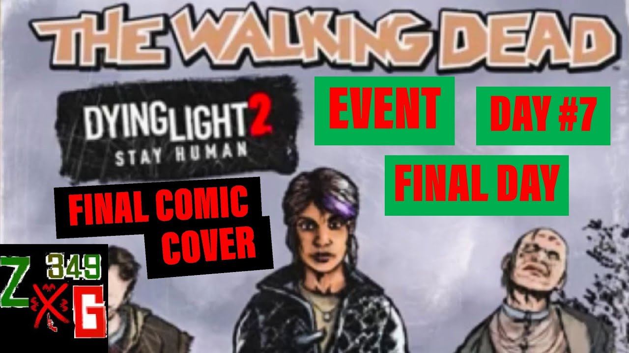 Dying Light 2 The Walking Dead Event Day 7 -Comic Cover #7 (FINAL DAY) смотреть онлайн