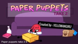 Paper puppets take 2 intro evolution 2015-2022