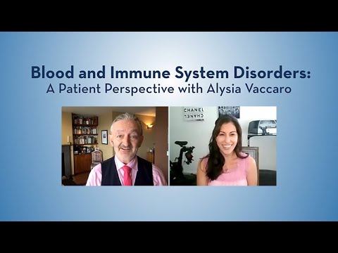 Blood and Immune System Disorders: A Patient Perspective with Alysia Vaccaro смотреть онлайн