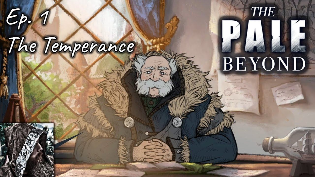 Let's Play The Pale Beyond! Ep. 1: The Temperance смотреть онлайн
