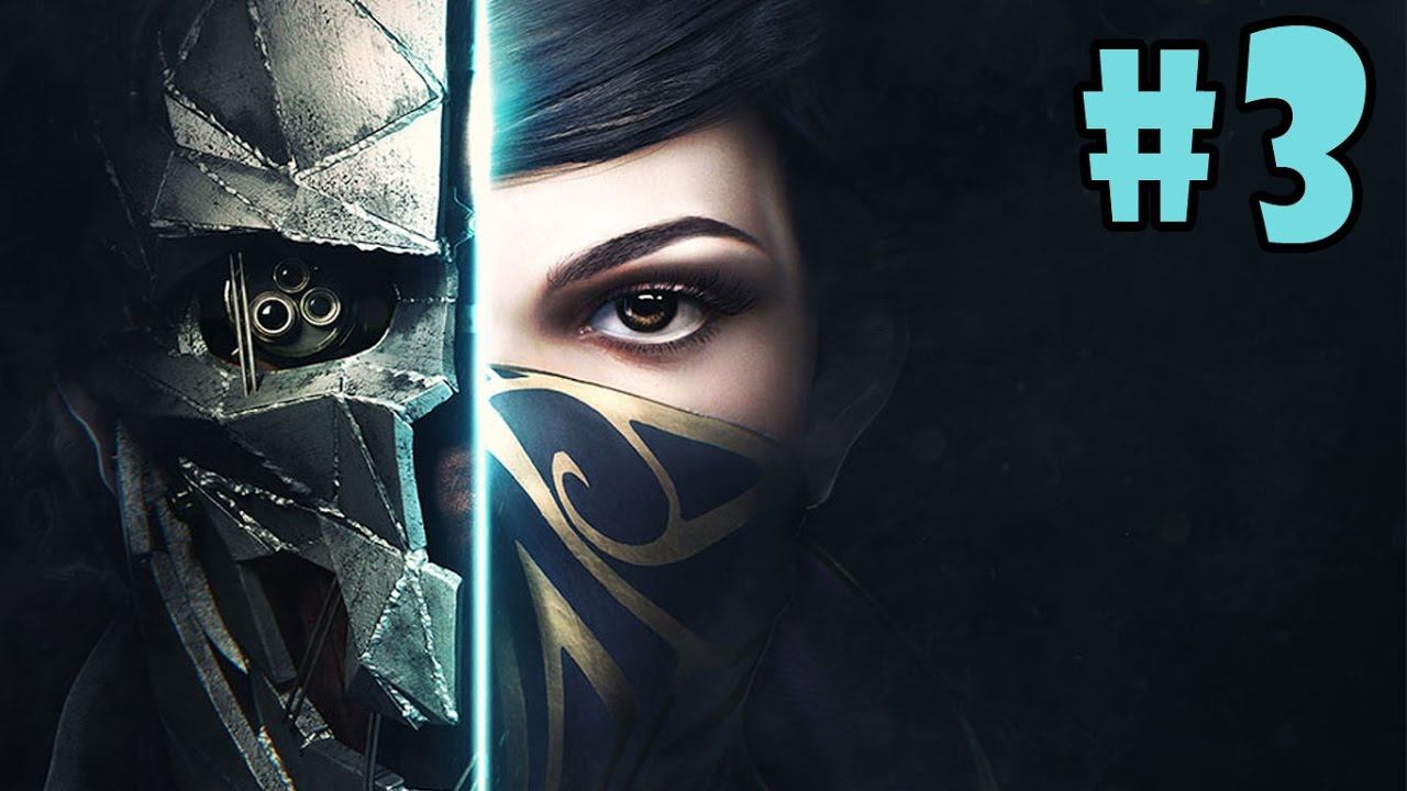 Dishonored 2 - Walkthrough - Part 3 - A Long Day in Dunwall | Dunwall Streets (PC HD) [1080p60FPS] смотреть онлайн