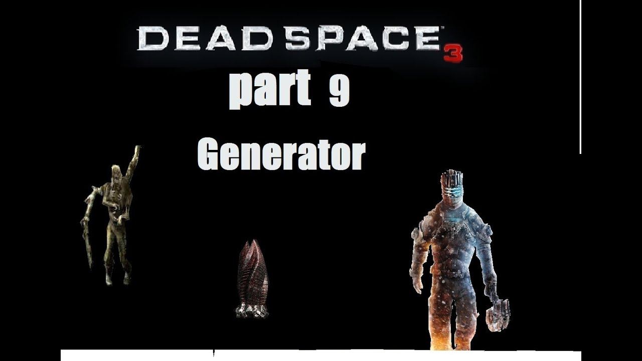 Dead Space 3 pt: 9 "Generator" смотреть онлайн