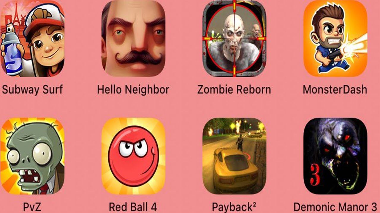 Subway Surfers,Hello Neighbor,Zombie Reborn,Monster Dash,PVZ,Red Ball 4,Payback,Demonic Manor 3 смотреть онлайн