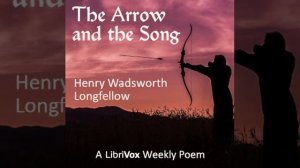 The Arrow and the Song by Henry Wadsworth Longfellow read by Various | Full Audio Book