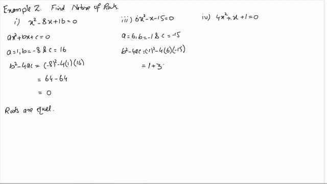 Example 2 i). x^2-18x+16=0, iii). 6x^2-x-15=0, iv). 4x^2+x+1=0 Find discriminant. смотреть онлайн