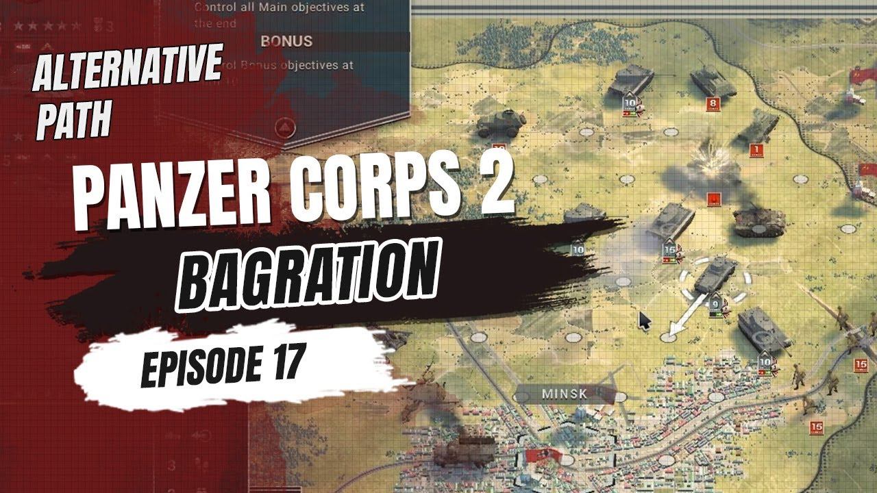Ep 17 Panzer Corps 2 Bagration
