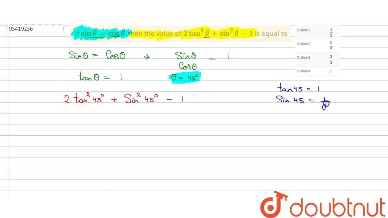 If ` sin theta = cos theta` ,then the value of `2 tan^(2) theta + sin^(2) theta -1` is equal to смотреть онлайн