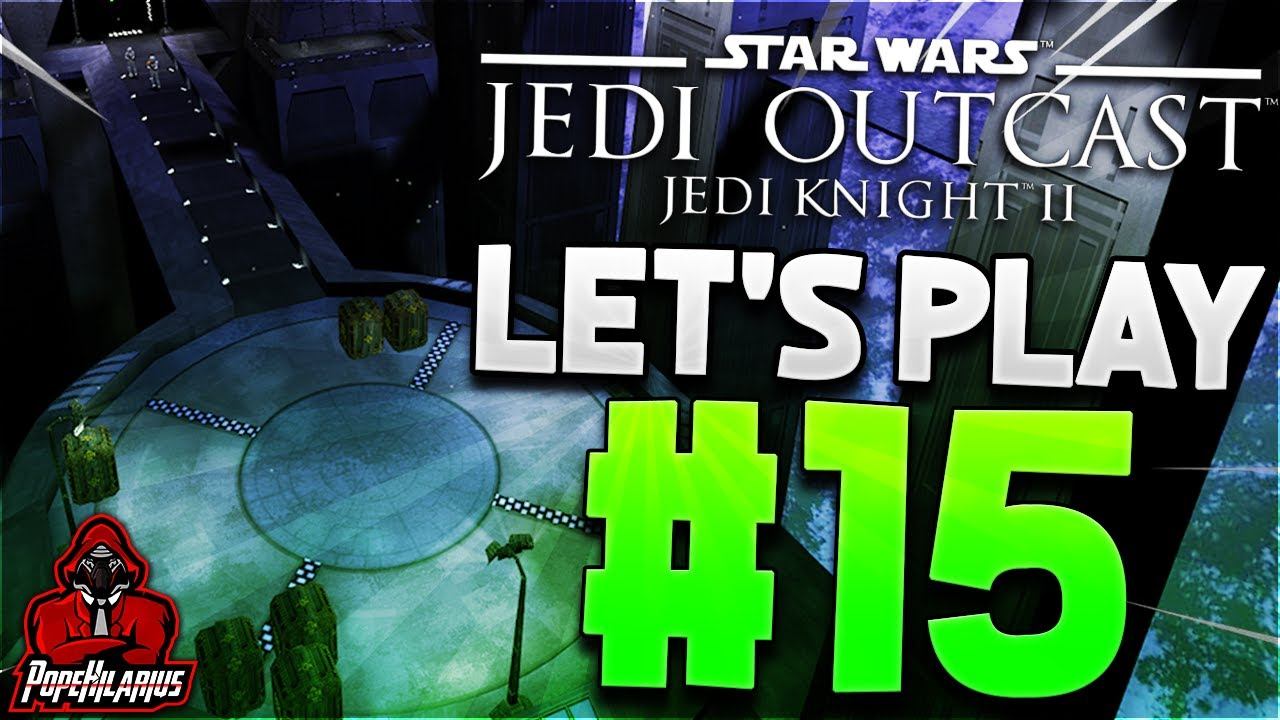 Star Wars Jedi Knight II: Jedi Outcast — Let's Play, Episode #15