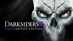 Darksiders 2 прохождение #1 (Без комментариев/no commentary)